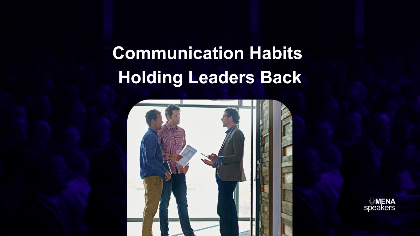 7 Communication Habits Holding Leaders Back (and How to Fix Them)