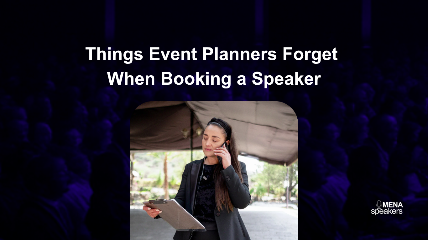 7 Things Event Planners Forget When Booking a Speaker